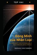 Đồng Minh của Nhân Loại, Tập Hai (Allies of Humanity Book Two - Vietnamese Edition). Sự Thống Nhất, Tự Do của Nhân Loại và Thực Tế Ẩn Giấu của Sự Tiếp Xúc