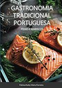 Gastronomia Tradicional Portuguesa - Peixes e Mariscos: Peixe e Mariscos (en Portugués)
