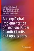 Analog/Digital Implementation of Fractional Order Chaotic Circuits and Applications