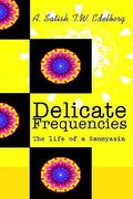 delicate frequencies: the life of a sannyasin (en Inglés)