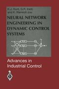 Neural Network Engineering in Dynamic Control Systems (Advances in Industrial Control)