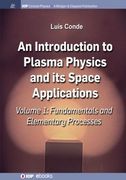 An Introduction to Plasma Physics and Its Space Applications, Volume 1: Fundamentals and Elementary Processes (en Inglés)