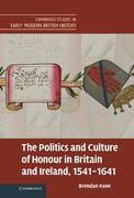 The Politics and Culture of Honour in Britain and Ireland, 1541-1641 (Cambridge Studies in Early Modern British History) (en Inglés)