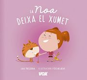 La noa Deixa el Xumet (en Catalán)