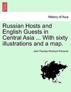 russian hosts and english guests in central asia ... with sixty illustrations and a map. (en Inglés)