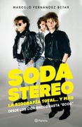 Soda Stereo. La biografía total...y más