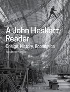 A John Heskett Reader: Design, History, Economics (en Inglés)