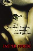 Yo Jennifer Strange La Ultima Caz (Novela (Duomo))