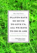 Plants Have So Much to Give Us, All We Have to Do Is Ask: Anishinaabe Botanical Teachings (en Inglés)