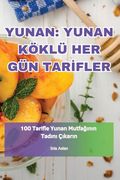 Yunan Yunan Köklü Her Gün Tarİfler (en Turco)