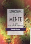 Estructuras de la Mente. La Teoria de las Inteligencias Multiples