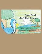 Blue Bird and The Bees (en Inglés)