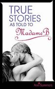 true stories as told by madame b