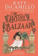 The Hotel Balzaar. A wise and magical story that celebrates fairytales from the internationally bestselling author of THE TALE OF DESPEREAUX, perfect for age 8, 9, 10, 11