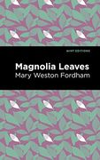 Magnolia Leaves (Mint Editions) (en Inglés)