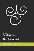 Dragons: the Anunnaki (en Inglés)
