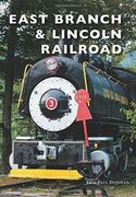 East Branch & Lincoln Railroad (en Inglés)