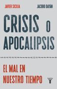 CRISIS O APOCALIPSIS. EL MAL EN NUESTRO (in Spanish)