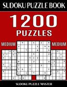 Sudoku Puzzle Master Book, 1,200 Medium Puzzles: Jumbo Bargain Size Sudoku Book With Single Level of Difficulty