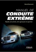 Manuel de conduite extrême: Rapide, de sûreté, anti-agression et sportive (en Francés)