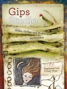 Gips-Studio: Malen, Gießen und Modellieren (in German)