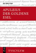 Der Goldene Esel Oder Metamorphosen: Lateinisch - Deutsch. Mit Einer Griechisch-Deutschen Ausgabe Von (Ps.?-)Lukian, Lukios Oder Der Esel (in German)