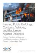 Insuring Public Buildings, Contents, Vehicles, and Equipment Against Disasters: Current Practices of State and Local Government and Options for Closin (en Inglés)