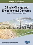 Climate Change and Environmental Concerns: Breakthroughs in Research and Practice, VOL 2 (en Inglés)