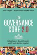 The Governance Core 2. 0: School Boards, Superintendents, and Schools Working Together