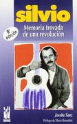 Silvio, Memoria Trovada de una Revolución
