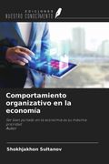 Comportamiento organizativo en la economía. Ser bien portado en la economía es su máxima prioridadAutor