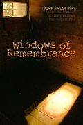 Windows of Remembrance: Down in the Dirt magazine May-August 2018 issue collection book (en Inglés)