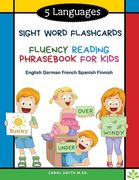 5 Languages Sight Word Flashcards Fluency Reading Phrasebook for Kids - English German French Spanish Finnish: 120 Kids flash cards high frequency wor (en Inglés)