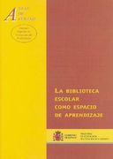 La Biblioteca Escolar Como Espacio de Aprendizaje