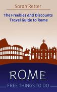 Rome: Free Things To Do: The freebies and discounts travel guide to Rome