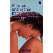 Manual Antiestres Para La Mujer (Luna Creciente) (Spanish Edition) (in Spanish)