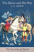 The Horse and his boy (The Chronicles of Narnia, Book 3) (en Anglais)