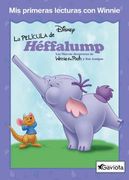 La Pelicula de Heffalump: Las Nuevas Aventuras de Winnie the poh y sus Amigos (Mis Primeras Lecturas con Winnie)