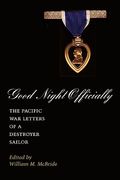 good night officially: the pacific war letters of a destroyer sailor