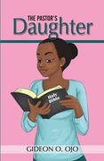 The Pastor's Daughther: Christian Friendship Story with moral lessons and Teen girls, YA with identity issues, Christian Book for raising Girl 