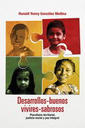 DESARROLLOS BUENOS VIVIRES SABROSOS PLURALISMO TERRITORIAL JUSTICIA SOCIAL Y PAZ INTEGRAL