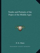 tombs and portraits of the popes of the middle ages (en Inglés)