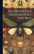 Die Exotischen Käfer in Wort und Bild (en Alemán)