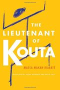 The Lieutenant of Kouta (African Humanities and the Arts)