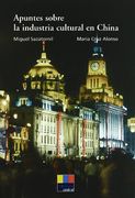 Apuntes Sobre la Industria Cultural en China (in Spanish)