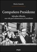 Compañero Presidente: Salvador Allende, una Vida por la Democracia y el Socialismo (Oberta)