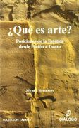 Qué es Arte? Posiciones de la Estética Desde Platón a Danto
