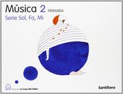 proyecto la casa del saber, sol, fa, mi, música, 2 educación primaria