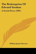 the redemption of edward strahan: a social story (1891)