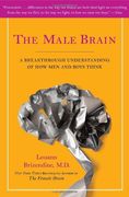 The Male Brain: A Breakthrough Understanding of how men and Boys Think (en Inglés)